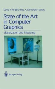 Title: State of the Art in Computer Graphics: Visualization and Modeling / Edition 1, Author: David F. Rogers
