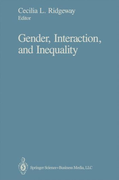 Gender, Interaction, and Inequality / Edition 1