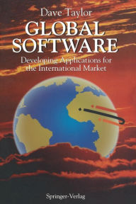 Title: Global Software: Developing Applications for the International Market / Edition 1, Author: Dave Taylor