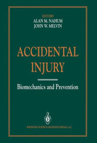 Accidental Injury: Biomechanics and Prevention / Edition 1