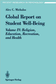 Global Report on Student Well-Being: Volume IV: Religion, Education, Recreation, and Health
