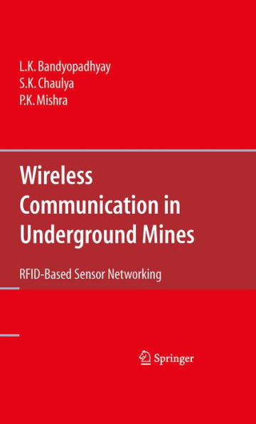 Wireless Communication in Underground Mines: RFID-based Sensor Networking