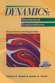 Title: Dynamics: Numerical Explorations / Edition 2, Author: Helena E. Nusse