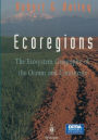 Ecoregions: The Ecosystem Geography of the Oceans and Continents / Edition 1