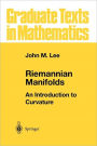 Riemannian Manifolds: An Introduction to Curvature / Edition 1