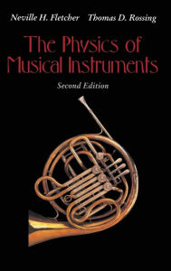 Title: The Physics of Musical Instruments / Edition 2, Author: Neville H. Fletcher