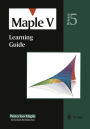 Maple V: Learning Guide / Edition 3