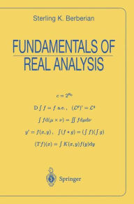 Title: Fundamentals of Real Analysis / Edition 1, Author: Sterling K. Berberian