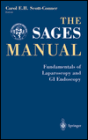 The SAGES Manual: Fundamentals of Laparoscopy and GI Endoscopy / Edition 1