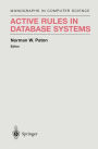 Active Rules in Database Systems / Edition 1