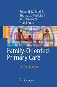 Title: Family Oriented Primary Care / Edition 2, Author: Susan H. McDaniel