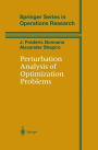 Perturbation Analysis of Optimization Problems / Edition 1