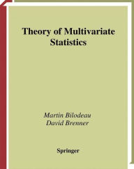 Theory of Multivariate Statistics / Edition 1