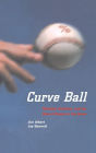 Curve Ball: Baseball, Statistics, and the Role of Chance in the Game