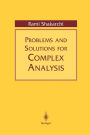 Problems and Solutions for Complex Analysis / Edition 1