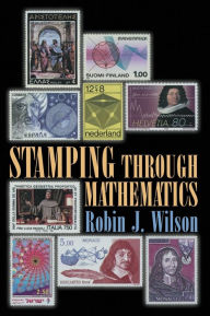 Title: Stamping through Mathematics / Edition 1, Author: Robin J. Wilson