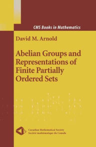 Title: Abelian Groups and Representations of Finite Partially Ordered Sets / Edition 1, Author: David Arnold