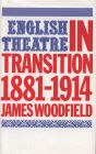 English Theatre in Transition, 1881-1914