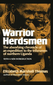 Title: Warrior Herdsmen, Author: Elizabeth Marshall Thomas