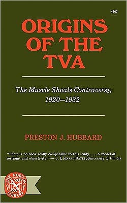 Origins of the TVA: The Muscle Shoals Controversy, 1920-1932