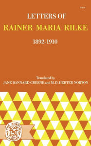 Title: Letters of Rainer Maria Rilke, 1892-1910, Author: Rainer Maria Rilke