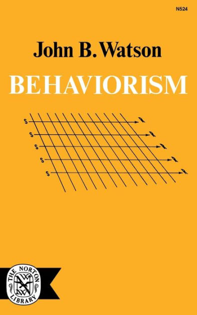 Behaviorism By John. B. Watson, Paperback | Barnes & Noble®