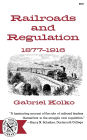 Railroads and Regulation, 1877-1916