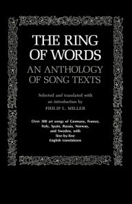 Title: The Ring of Words: An Anthology of Song Texts, Author: Philip Lieson Miller