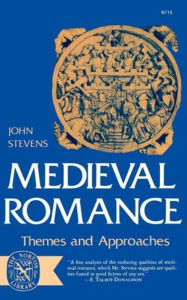 Title: Medieval Romance: Themes and Approaches, Author: John E. Stevens