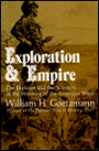 Exploration and Empire; The Explorer and the Scientist in the Winning of the American West