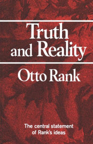 Title: Truth and Reality, Author: Otto Rank