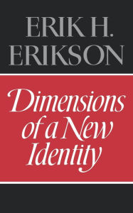 Title: Dimensions of a New Identity, Author: Erik H. Erikson