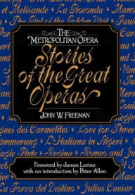 Metropolitan Opera Stories Of The Great Operas