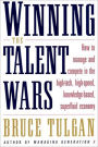 Winning the Talent Wars: How to Manage and Compete in the High-Tech, High-Speed, Knowledge-Based, Superfluid Economy