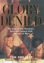 Glory Denied: The Saga of Jim Thompson, America's Longest-Held Prisoner of War