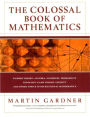 The Colossal Book of Mathematics: Classic Puzzles, Paradoxes, and Problems