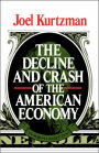 The Decline and Crash of the American Economy