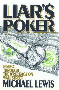 Liar's Poker: Rising through the Wreckage on Wall Street