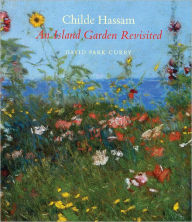 Childe Hassam: An Island Garden Revisited