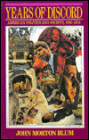 Years of Discord: American Politics and Society, 1961-1974 / Edition 1