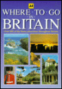 Where to Go in Britain: Over 500 of the Finest Attractions Throughout Britain