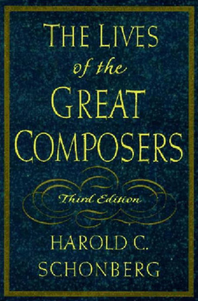 The Lives of the Great Composers / Edition 3