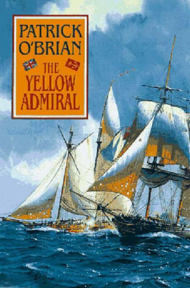 The Yellow Admiral (Aubrey-Maturin Series #18)