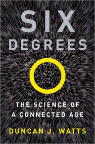 Title: Six Degrees: The Science of a Connected Age, Author: Duncan J. Watts