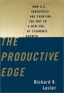 The Productive Edge: How U. S. Industries Are Pointing the Way to a New Era of Economic Growth
