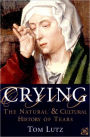 Crying: The Natural and Cultural History of Tears