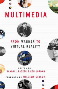 Multimedia: From Wagner to Virtual Reality