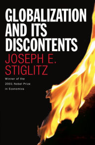 Title: Globalization and Its Discontents / Edition 1, Author: Joseph E. Stiglitz