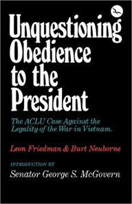 Title: Unquestioning Obedience to the President / Edition 1, Author: Leon Friedman