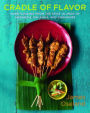 Cradle of Flavor: Home Cooking from the Spice Islands of Indonesia, Singapore, and Malaysia